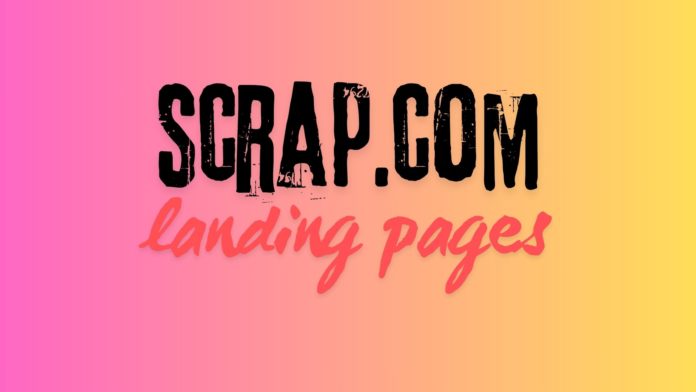 scrap.com landing pages