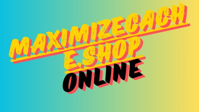 maximizecache.shop